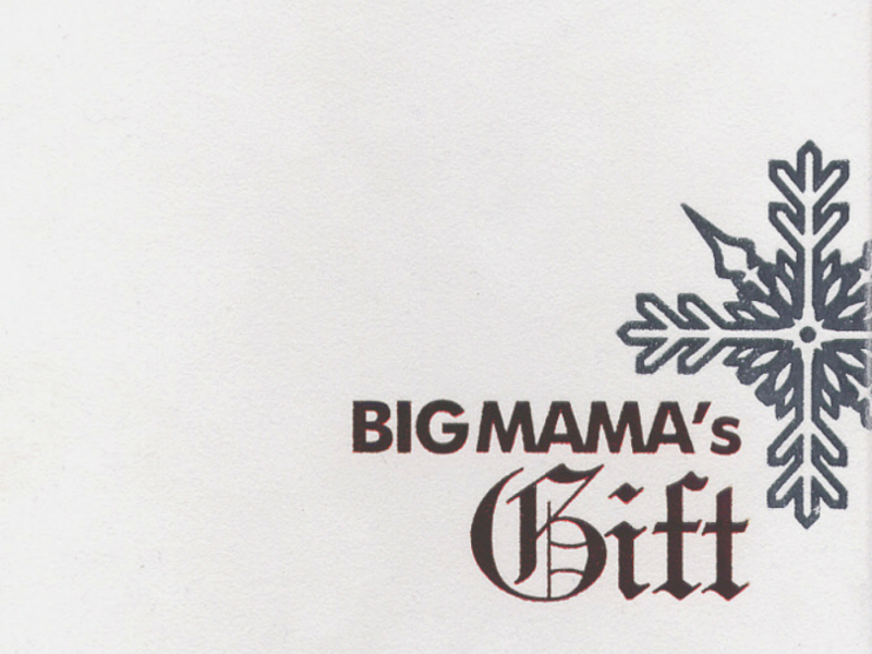 Bigmama's Gift