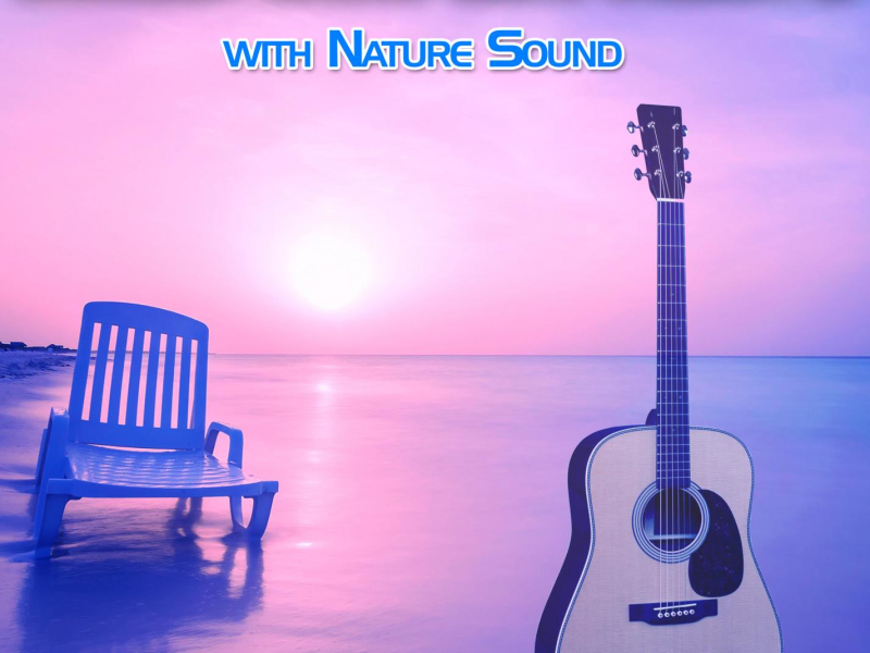 Soothing Acoustic Guitar Landscapes with Nature Sound (with Ocean Sounds) (Single)