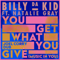 You Get What You Give (Music in You) (Joel Corry Dub) (Single)