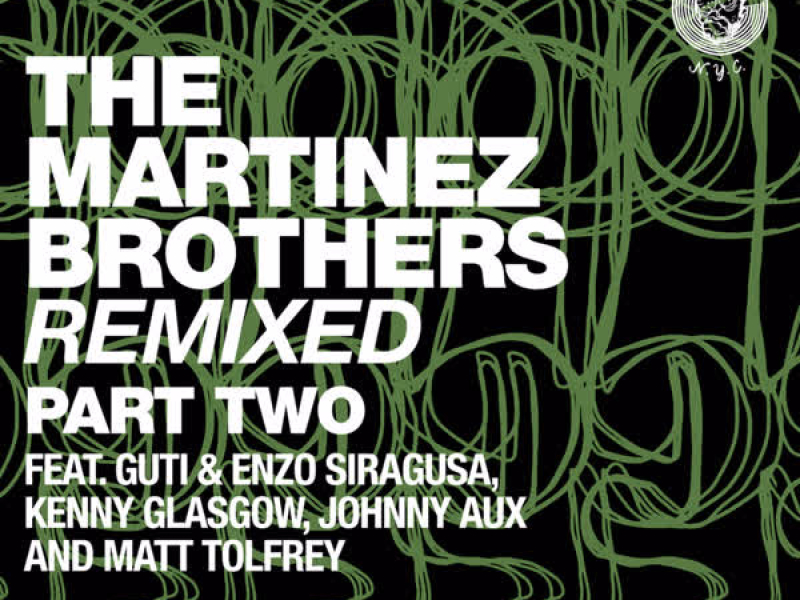 The Martinez Brothers Remixed Pt. 2 (EP)