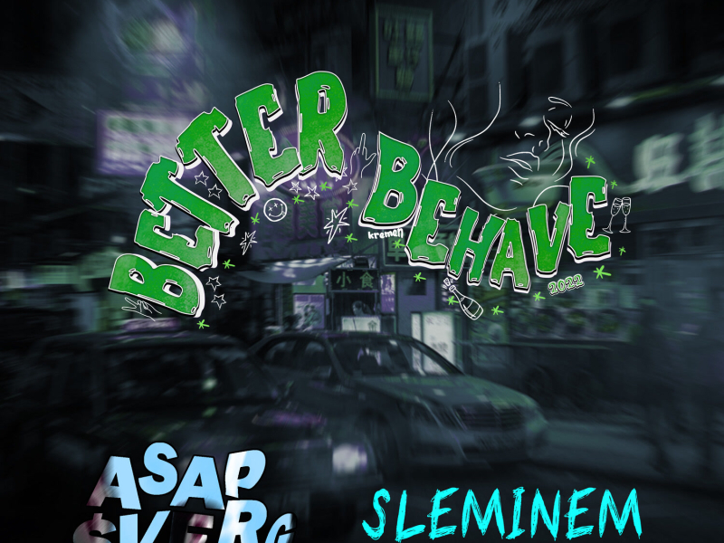 Better Behave 2022 (Single)