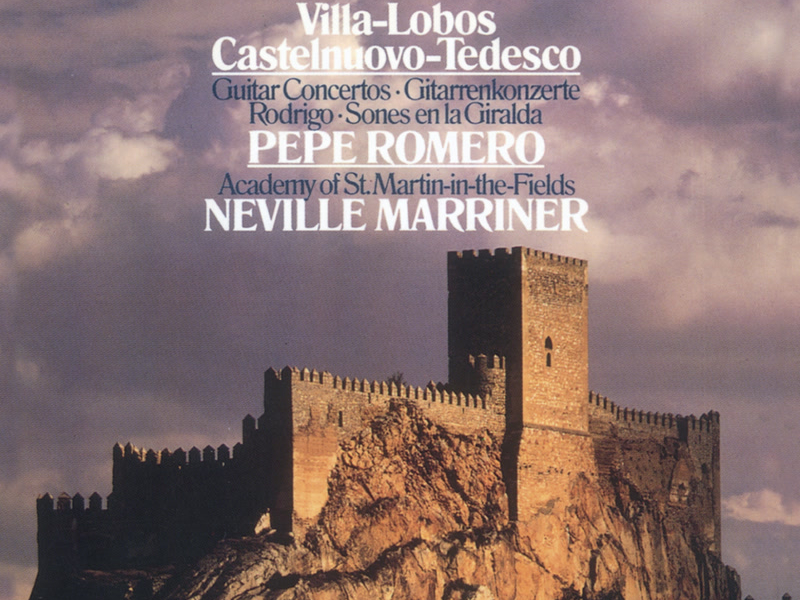 Villa-Lobos & Castelnuovo-Tedesco Guitar Concertos; Rodrigo: Sones En La Giralda