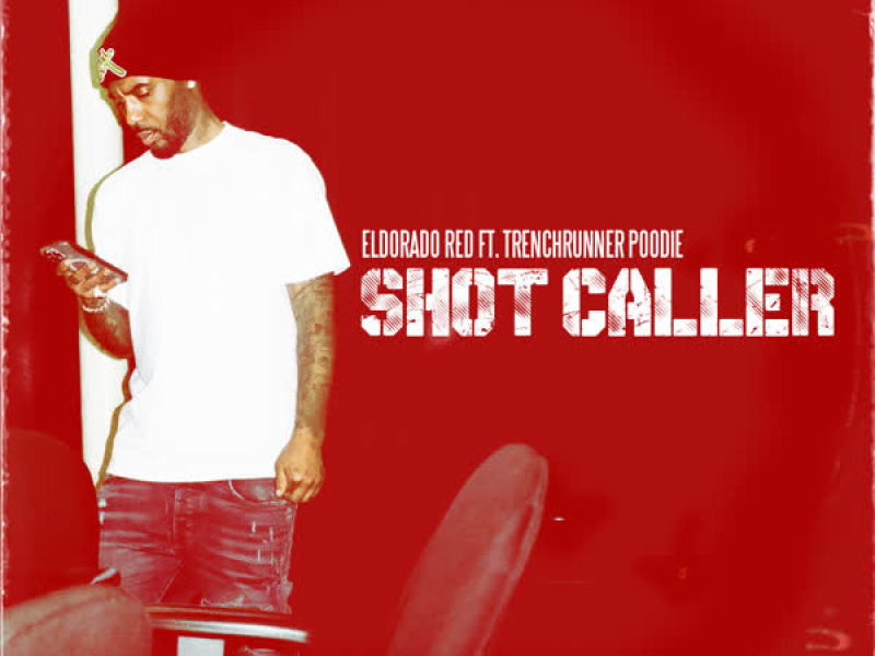Shot Caller (feat. Trenchrunner Poodie) (Single)