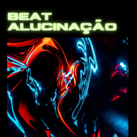 Beat Alucinação (Single)