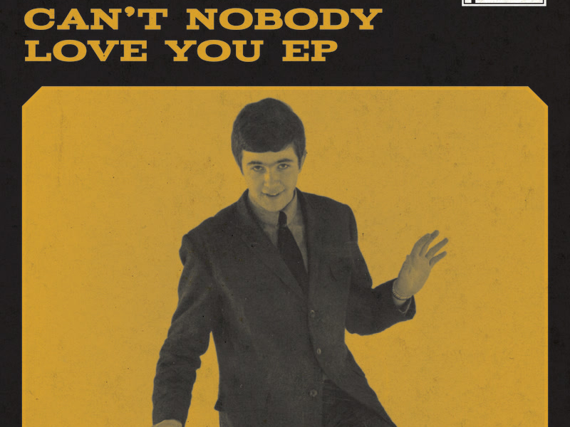Can't Nobody Love You EP (EP)