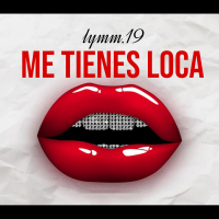 TU ME TIENE LOCA (Single)