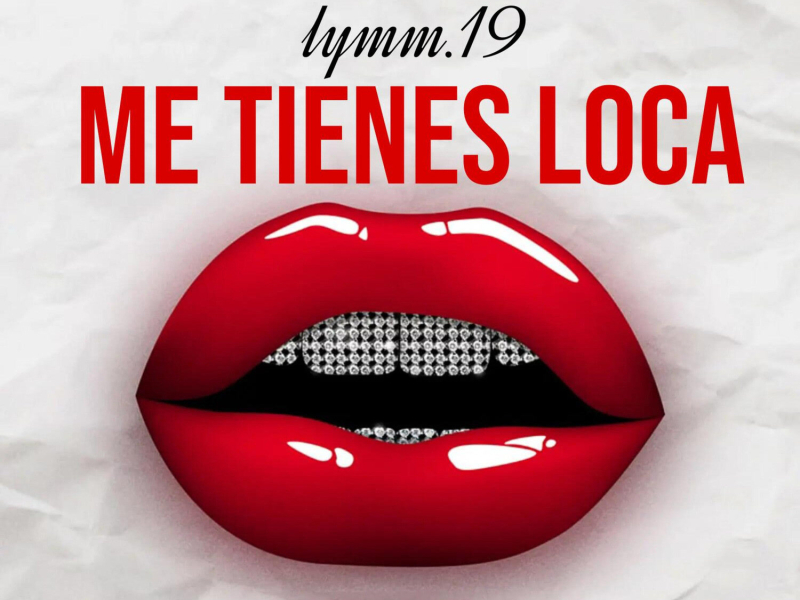 TU ME TIENE LOCA (Single)