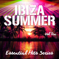 Ibiza Summer - Essential Hits Series, Vol. 10