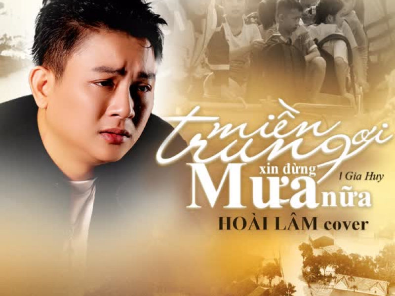 Miền Trung Ơi Xin Đừng Mưa Nữa (Single)