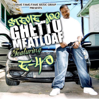 Ghetto Meatloaf (feat. E-40)