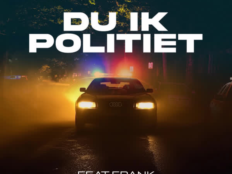 Du Ik Politiet (Single)