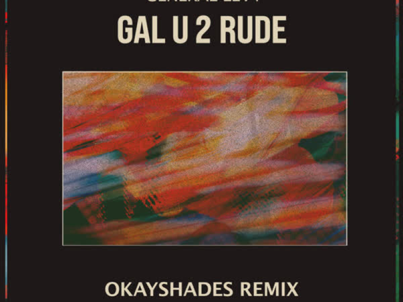 Gal U2 Rude (Remix) (Single)