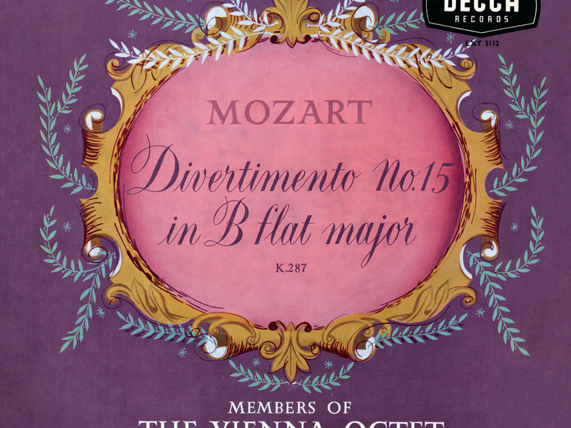 Mozart: Divertimento No. 15 in B-Flat Major, K. 287; Divertimento in E-Flat Major, K. 113 (Vienna Octet — Complete Decca Recordings Vol. 8)