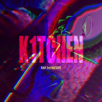 RAVI 3rd MIXTAPE [K1TCHEN]