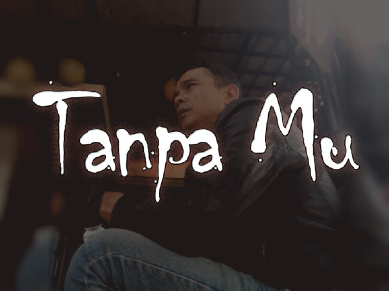 Tanpa Mu (Single)