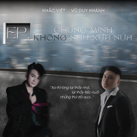 Chúng Mình Không Như Xưa Nữa (EP)