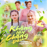Không Lấy Chồng Đâu (Single)