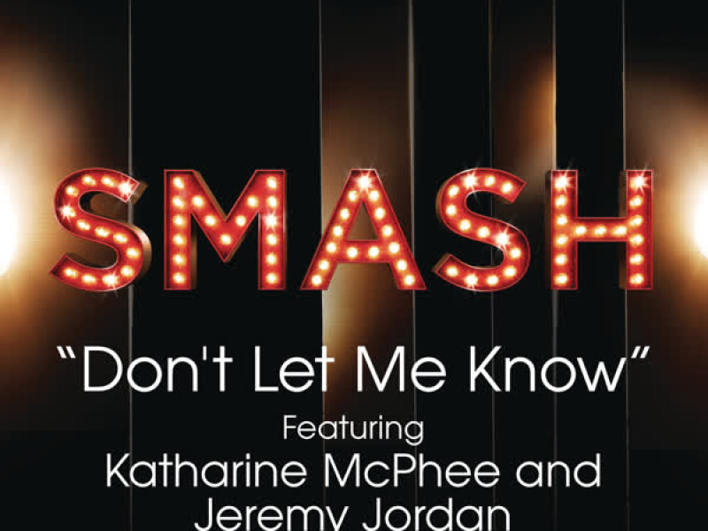 Don't Let Me Know (SMASH Cast Version) (Single)
