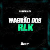 Magrão Dos Rlk (Single)