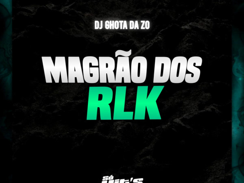 Magrão Dos Rlk (Single)