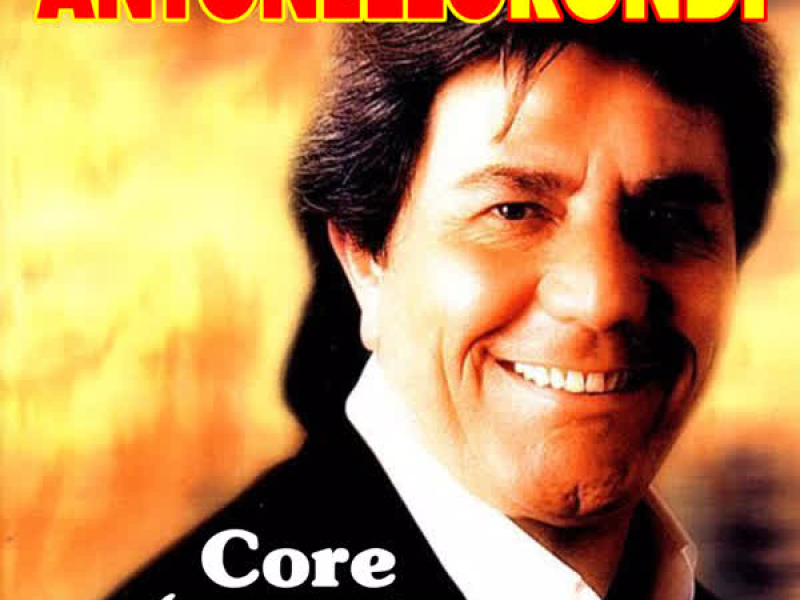 Antonello Rondi - Core 'ngrato