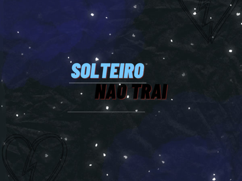 Solteiro nao trai (Single)