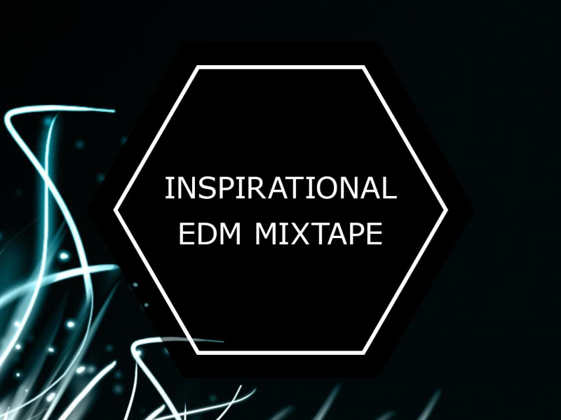 Inspirational EDM Mixtape (Single)