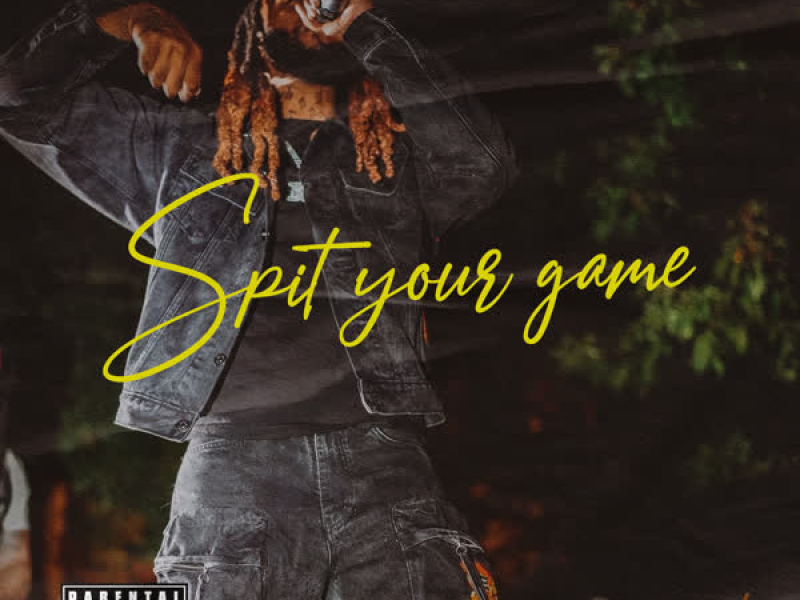 SPIT YOUR GAME (Single)