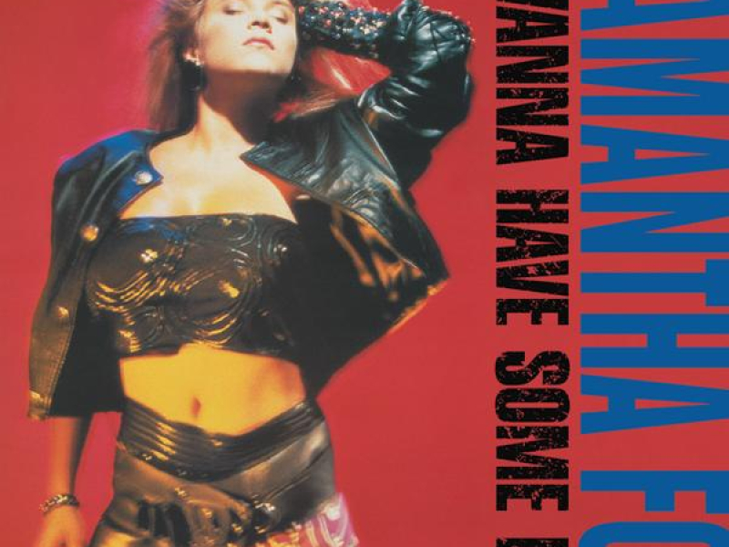 I Wanna Have Some Fun (Deluxe Edition)