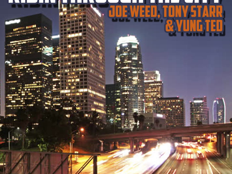 Ridin Through The City (feat. Tony Starr & Yung Ted) (Single)