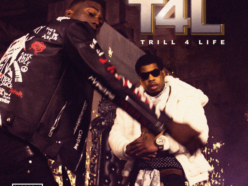 T4L (Trill 4 Life)