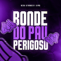 BONDE DO PAU PERIGOSO (Single)