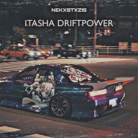 ITASHA DRIFTPOWER (Single)