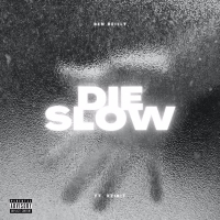 Die Slow (feat. Xzibit) (Single)