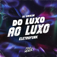 Do Luxo ao Luxo (Eletrofunk) (Single)