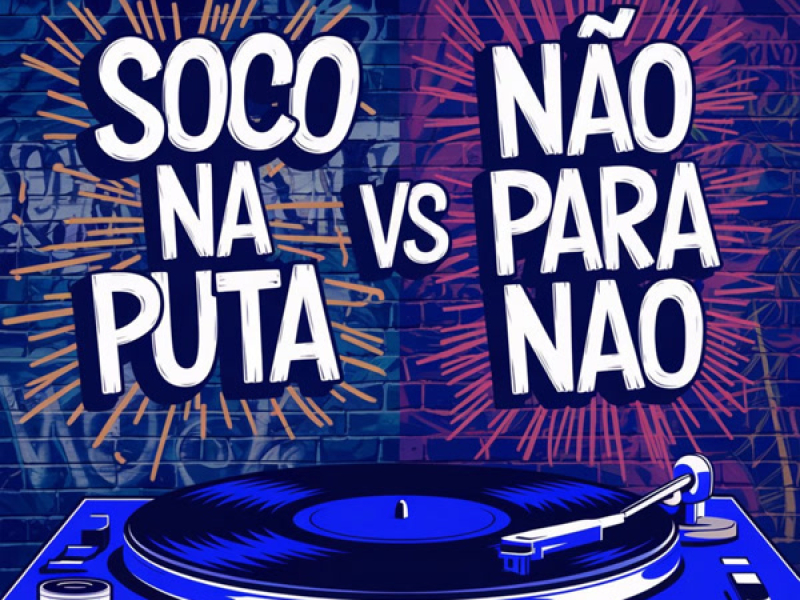 SOCO NA PUTA VS NAO PARA NAO (Single)