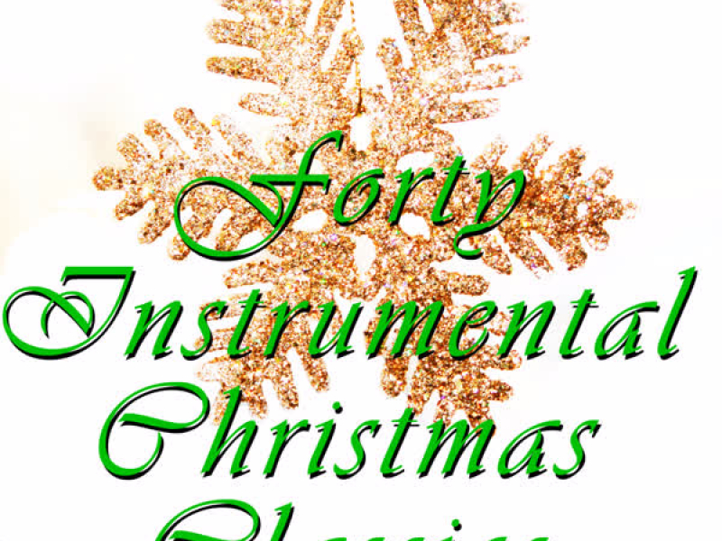 40 Instrumental Christmas Classics