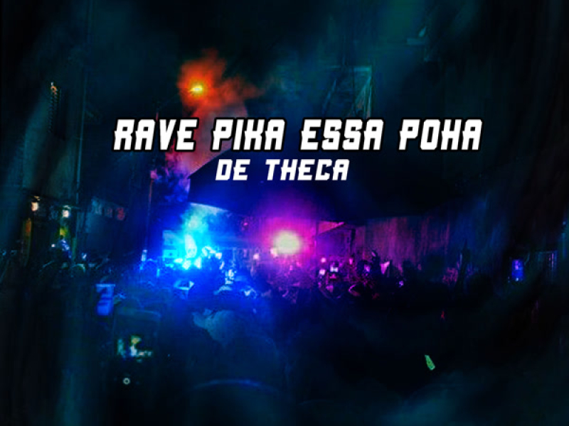 RAVE PIKA ESSA POHA DE TCHECA (Single)
