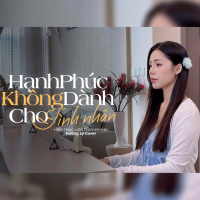 Hạnh Phúc Không Dành Cho Tình Nhân (Cover) (Single)