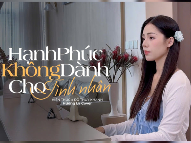 Hạnh Phúc Không Dành Cho Tình Nhân (Cover) (Single)