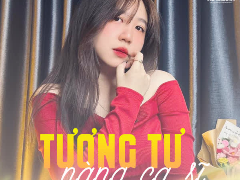 Tương Tư Nàng Ca Sĩ (Remix) (Single)