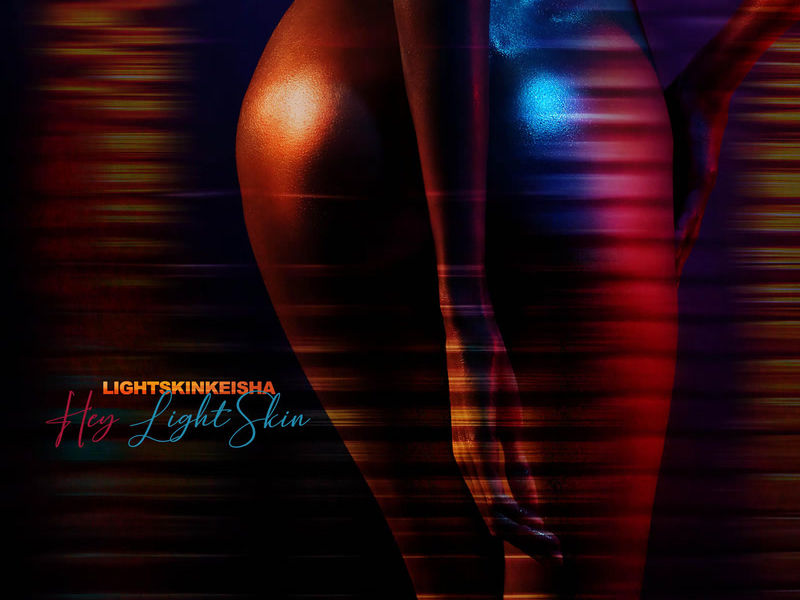 Hey LightSkin (Single)