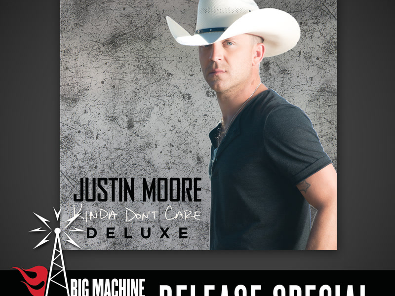 Kinda Don't Care (Deluxe / Big Machine Radio Release Special)