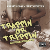 Trappin' or Trippin' (feat. Dirty Money U.K.)