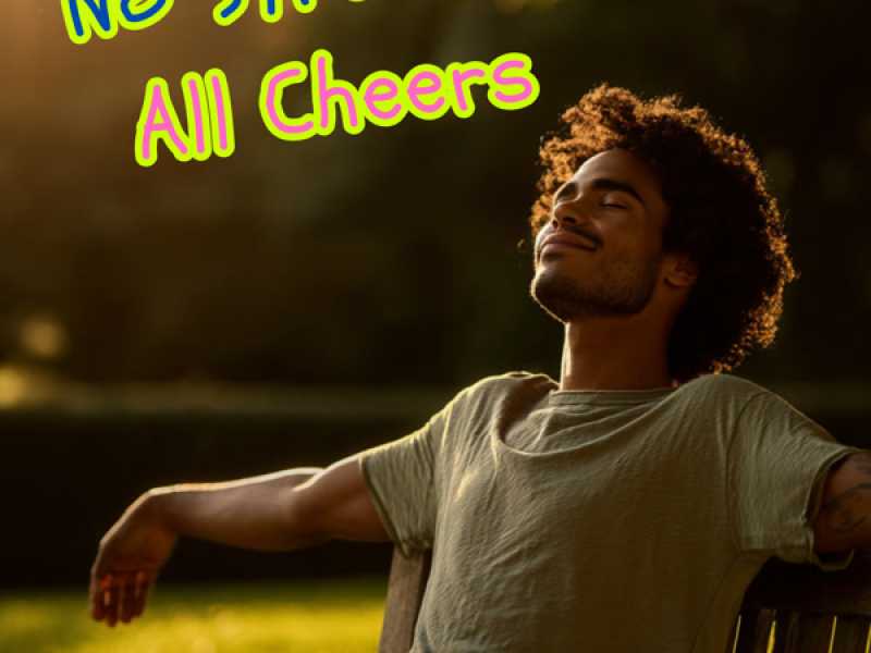 No Stress, All Cheers (Single)