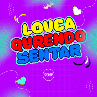 Louca Querendo Sentar (Single)