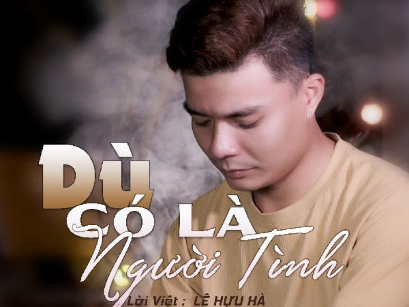 Dù Có Là Người Tình (Single)