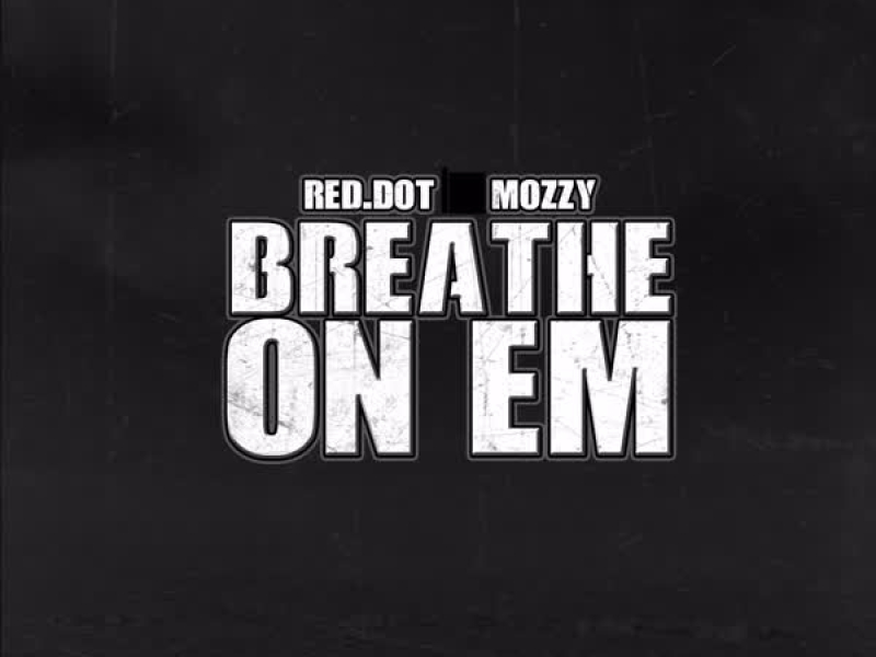 Breathe on Em (Single)