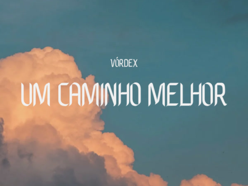 Um Caminho Melhor (Single)
