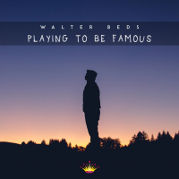 Playing To Be Famous (Single)